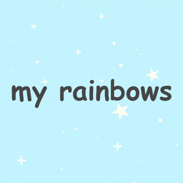 my rainbows